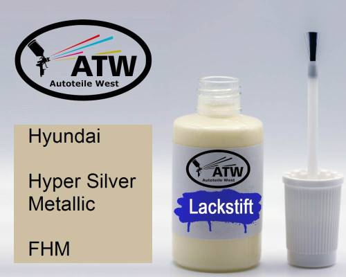 Hyundai, Hyper Silver Metallic, FHM: 20ml Lackstift, von ATW Autoteile West.